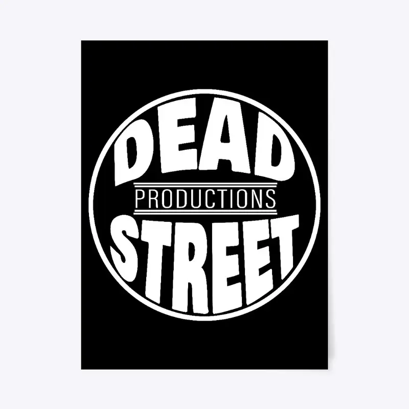 Dead Street Productions Merch